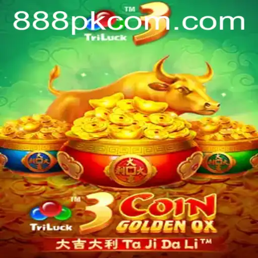 3CoinGoldenOX: A Thrilling New Game on 888PK.APP