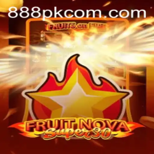 FruitrNovaSupe30: A Thrilling Arcade Experience with 888PK.APP
