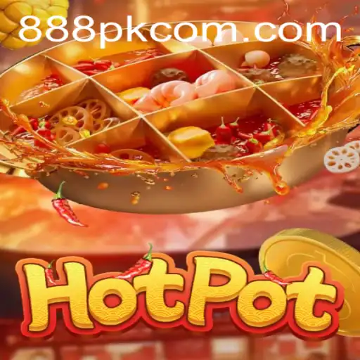 Exploring the Thrills of Hotpot on 888PK.APP